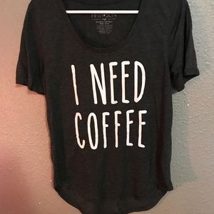 I NEED COFFEE t-shirt -*NWOT*